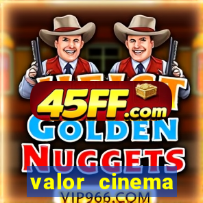 valor cinema shopping paralela